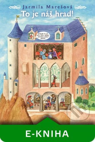 To je náš hrad! - Jarmila Marešová