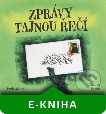 Zprávy tajnou řečí - Ewald Murrer
