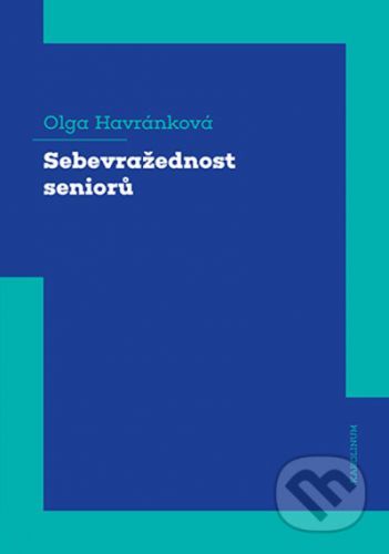 Sebevražednost seniorů - Olga Havránková
