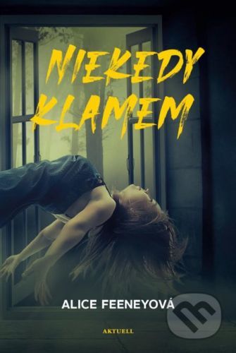 Niekedy klamem - Alice Feeney