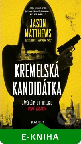 Kremelská kandidátka (Rudá volavka 3) - Jason Matthews