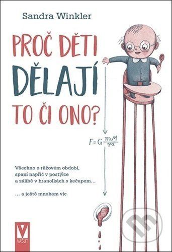 Proč děti dělají to či ono? - Sandra Winkler