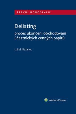 Delisting - Proces ukončení obchodování účastnických cenných papírů - Mazanec Luboš - e-kniha