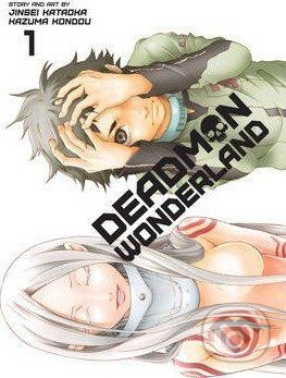 Deadman Wonderland 1 - Jinsei Kataoka, Kazuma Kondou (ilustrátor)