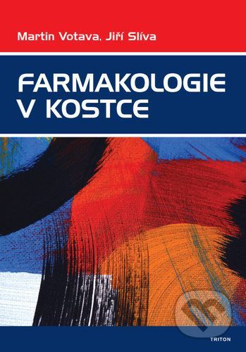 Farmakologie v kostce - Martin Votava, Jiří Slíva
