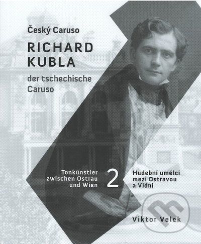 Hudební umělci mezi Ostravou a Vídní 2 - Viktor Velek