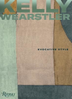 Kelly Wearstler - Evocative Style (Wearstler Kelly)(Pevná vazba)