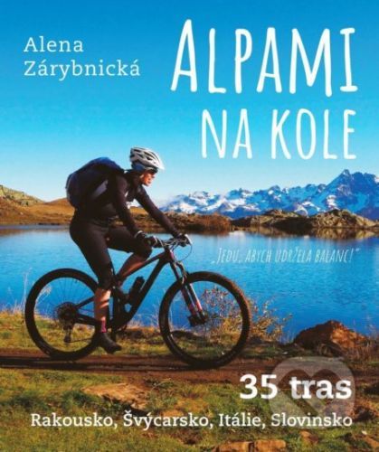 Alpami na kole - Alena Zárybnická