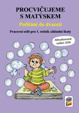 Procvičujeme s Matýskem - Počítání do dvaceti - aktualizované vydání 2018