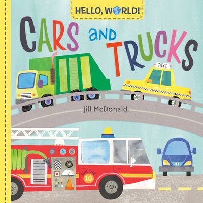 Hello, World! Cars and Trucks (McDonald Jill)(Board book)