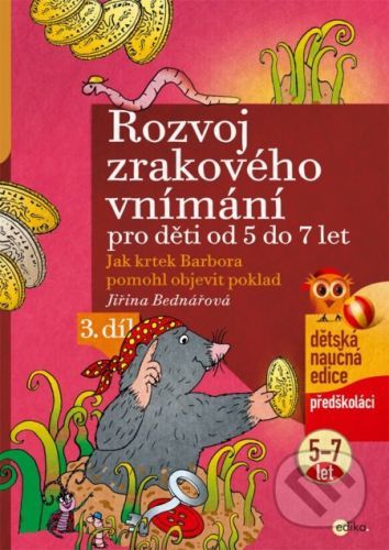 Rozvoj zrakového vnímání pro děti od 5 do 7 let (3. díl) - Jiřina Bednářová, Richard Šmarda (ilustrátor)