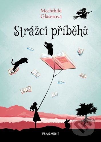 Strážci příběhů - Mechthild Gläser