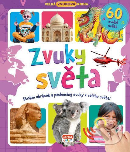 Zvuky světa 60 zvuků světa - INFOA
