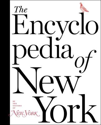 The Encyclopedia of New York (The Editors of New York Magazine)(Pevná vazba)