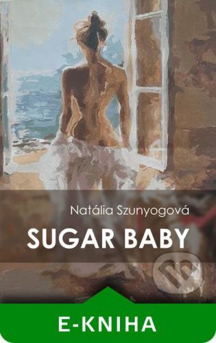 Sugar baby - Natália Szunyogová