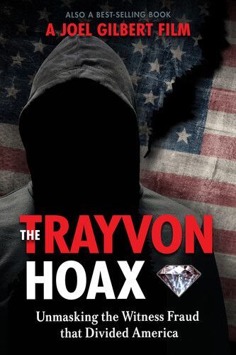 Trayvon Hoax- Unmasking the Witness Fraud That Divided... (Joel Gilbert) (DVD)