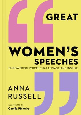 Great Women's Speeches - Empowering Voices that Engage and Inspire (Russell Anna)(Pevná vazba)