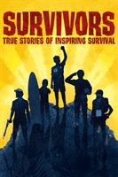 Survivors of Land, Sea and Sky - Inspiring true stories of survival (Hubbard Ben)(Paperback / softback)