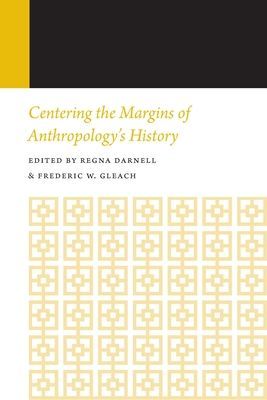 Centering the Margins of Anthropology's History, 14 - Histories of Anthropology Annual, Volume 14(Paperback / softback)