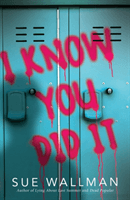 I Know You Did It (Wallman Sue)(Paperback / softback)