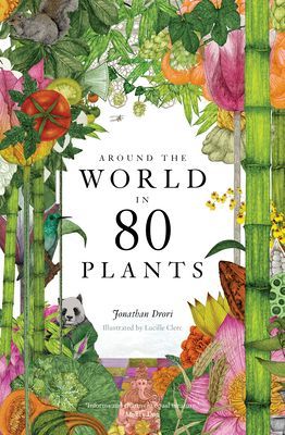 Around the World in 80 Plants (Drori Jonathan)(Pevná vazba)