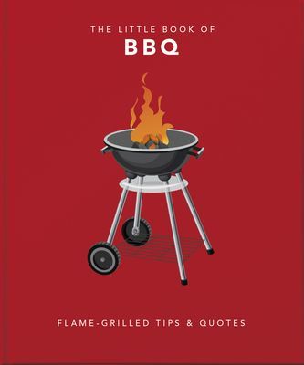 Little Book of BBQ - Get fired up, it's grilling time! (Orange Hippo!)(Pevná vazba)