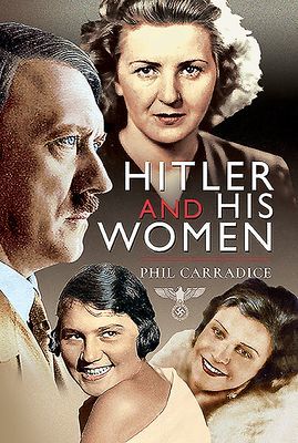 Hitler and his Women (Carradice Phil)(Pevná vazba)