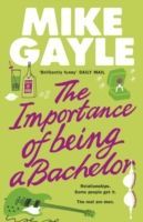 Importance of Being a Bachelor (Gayle Mike)(Paperback)