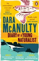 Diary of a Young Naturalist - Winner of the Wainwright Prize for Nature Writing 2020 (McAnulty Dara)(Paperback / softback)