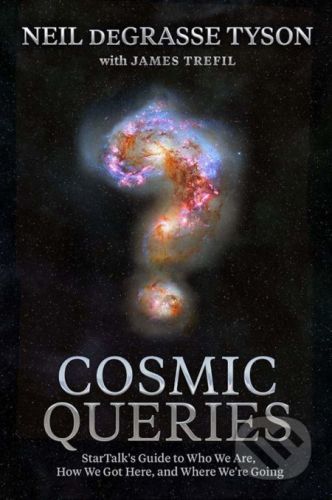 Cosmic Queries - Neil deGrasse Tyson, James Trefil