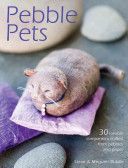 Pebble Pets - 30 Lovable Companions Crafted from Pebbles and Paper (Biddle Steve)(Paperback)