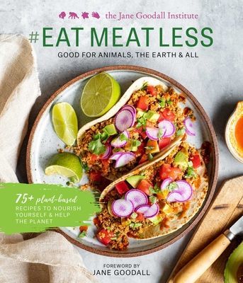 #eatmeatless: Good for Animals, the Earth & All (Goodall Jane)(Pevná vazba)