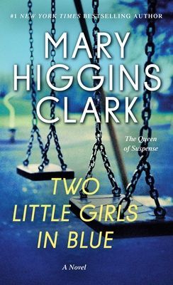 Two Little Girls in Blue - A Novel (Clark Mary Higgins)(Paperback)