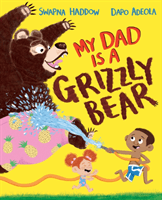 My Dad Is A Grizzly Bear (Haddow Swapna)(Pevná vazba)
