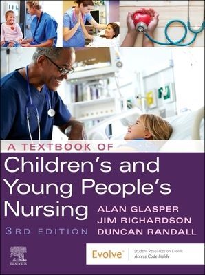 Textbook of Children's and Young People's Nursing (Glasper Edward Alan PhD BA RSCN RGN ONC DN CertEd RNT)(Paperback / softback)