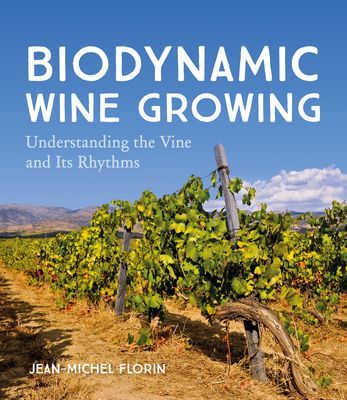 Biodynamic Wine Growing - Understanding the Vine and Its Rhythms(Paperback / softback)