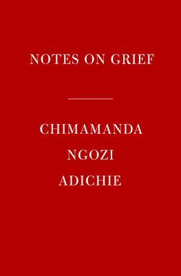 Notes on Grief (Adichie Chimamanda Ngozi)(Pevná vazba)