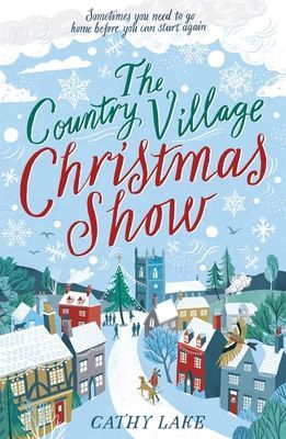 Country Village Christmas Show - The perfect, feel-good festive read to settle down with this winter (Lake Cathy)(Paperback / softback)