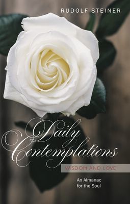 Daily Contemplations - Wisdom and Love.  An Almanac for the Soul (Steiner Rudolf)(Paperback / softback)