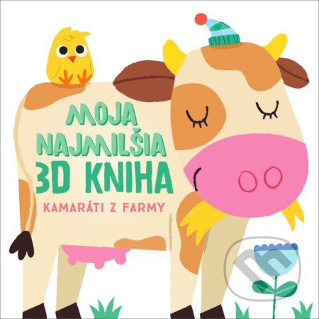 Moja najmilšia 3D kniha - Kamaráti z farmy - YoYo Books