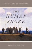 Human Shore - Seacoasts in History (Gillis John R.)(Paperback)