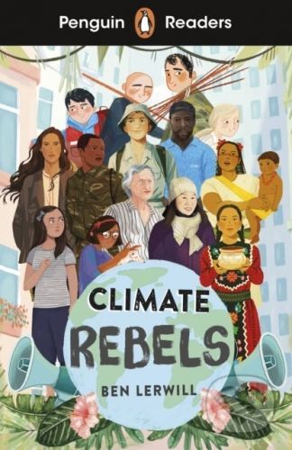 Climate Rebels - Ben Lerwill