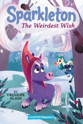 Sparkleton #4: The Weirdest Wish (Glass Calliope)(Pevná vazba)