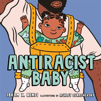 Antiracist Baby Picture Book (Kendi Ibram X.)(Pevná vazba)