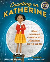 Counting on Katherine - How Katherine Johnson Put Astronauts on the Moon (Becker Helaine)(Paperback / softback)