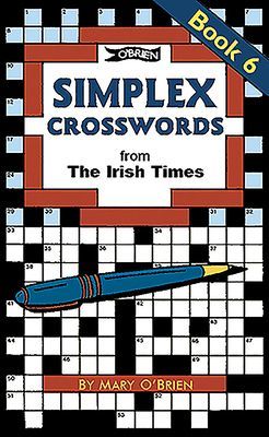 Simplex Crosswords Book 6 - from The Irish Times (O'Brien Mary)(Paperback / softback)