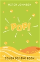 Pop! - Fizzy drinks. A trillion dollars. The adventure that ends with a bang. (Johnson Mitch)(Paperback / softback)