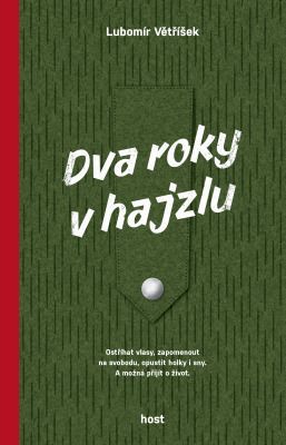 Dva roky v hajzlu - Větříšek Lubomír - e-kniha