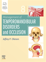Management of Temporomandibular Disorders and Occlusion (Okeson Jeffrey P. (Professor Director of the Orofacial Pain Center Director of the Division of Masticatory Function Department of Oral Health Practice University of Kentucky College of Dentistry Lex