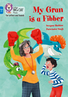 My Gran is a Fibber - Band 04/Blue (Haddow Swapna)(Paperback / softback)